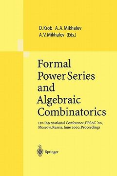 portada formal power series and algebraic combinatorics: 12th international conference, fpsac '00, moscow, russia, june 2000, proceedings (in English)
