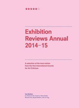 portada Exhibition Reviews Annual 2014-15: A Selection of the Best Entries From the First International Awards for art Criticism (en Inglés)