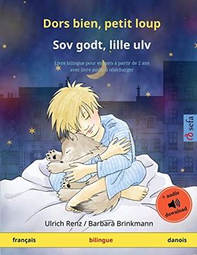 portada Dors Bien, Petit Loup - sov Godt, Lille ulv (Français - Danois): Livre Bilingue Pour Enfants Avec Livre Audio à Télécharger (Sefa Albums Illustrés en Deux Langues) (en Francés)