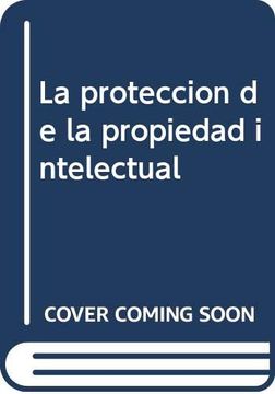 portada La Proteccion de la Propiedad Intelectual 2001 (in Spanish)