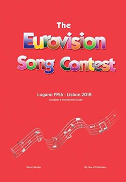 portada The Complete & Independent Guide to the Eurovision Song Contest: Lugano 1956 - Lisbon 2018 