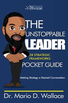 portada The Unstoppable Leader: 25 Strategic Frameworks (en Inglés)