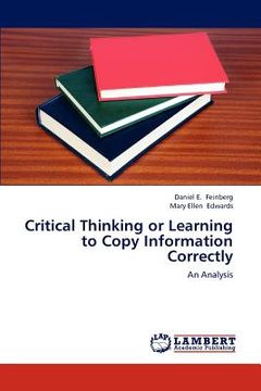 portada critical thinking or learning to copy information correctly (en Inglés)