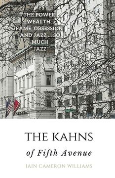 portada The KAHNS of Fifth Avenue: the Crazy Rhythm of Otto Hermann Kahn and the Kahn Family (en Inglés)