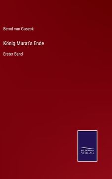 portada König Murat's Ende: Erster Band (en Alemán)