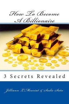 portada How To Become A Billionaire (in English)