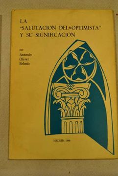 Comprar La Salutacion Del Optimista Y Su Significado De Antonio