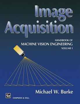 portada Image Acquisition: Handbook of Machine Vision Engineering: Volume 1