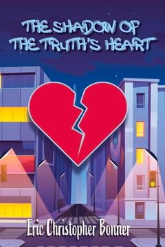 portada The Shadow of the Truth'S Heart (in English)