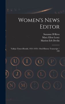portada Women's News Editor: Vallejo Times-Herald, 1931-1978: Oral History Transcript / 199 (in English)