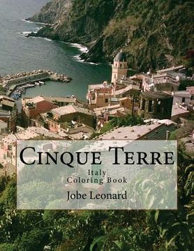 portada Cinque Terre, Italy Coloring Book: Color Your Way Through Majestic Cinque Terre, Italy