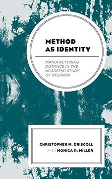 portada Method as Identity: Manufacturing Distance in the Academic Study of Religion (Religion and Race) (en Inglés)