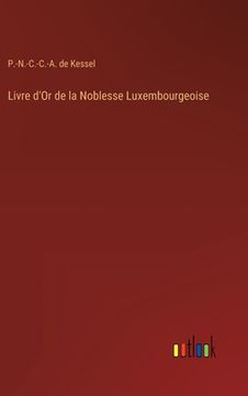 portada Livre d'Or de la Noblesse Luxembourgeoise (in French)