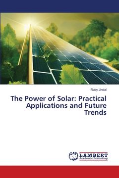 portada The Power of Solar: Practical Applications and Future Trends (en Inglés)