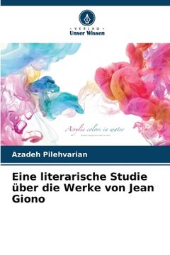 portada Eine literarische Studie über die Werke von Jean Giono (in German)