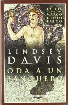 portada Oda a Une Banquero : La XII Novela De Marco Didio Falco (in Spanish)