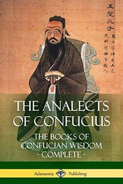 portada The Analects of Confucius: The Books of Confucian Wisdom - Complete (en Inglés)
