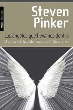 portada Los Ángeles que Llevamos Dentro: El Declive de la Violencia y sus Implicaciones (Transiciones) (in Spanish)