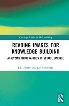 portada Reading Images for Knowledge Building: Analyzing Infographics in School Science (Routledge Studies in Multimodality) (en Inglés)