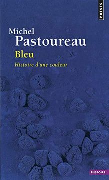 portada Bleu: Histoire D'Une Couleur (Points. Histoire) (en Francés)