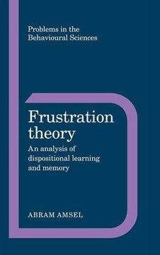 portada Frustration Theory: An Analysis of Dispositional Learning and Memory (Problems in the Behavioural Sciences) (en Inglés)