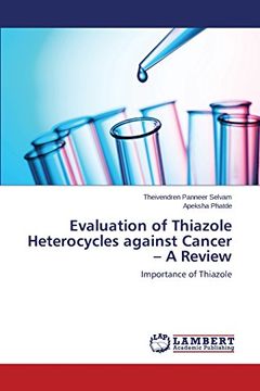 portada Evaluation of Thiazole Heterocycles against Cancer - A Review