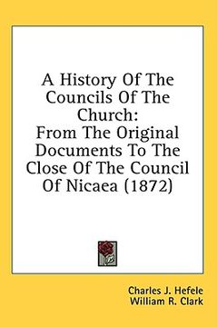 portada a history of the councils of the church: from the original documents to the close of the council of nicaea (1872)