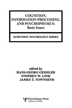 portada Cognition, Information Processing, and Psychophysics: Basic Issues (Scientific Psychology Series) (en Inglés)