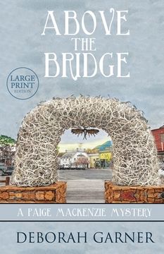 portada Above the Bridge: Large Print Edition (en Inglés)