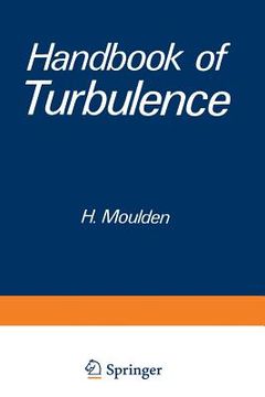 portada Handbook of Turbulence: Volume 1 Fundamentals and Applications