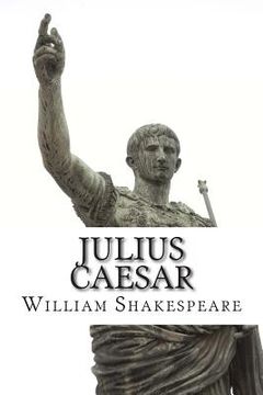 portada Julius Caesar: The Novel (Shakespeare's Classic Play Retold As a Novel) (in English)