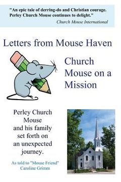 portada Letters from Mouse Haven: Church Mouse on a Mission (en Inglés)