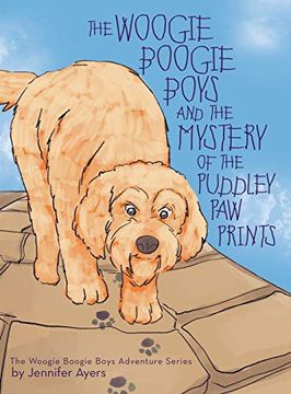 portada The Woogie Boogie Boys and the Mystery of the Puddley paw Prints (en Inglés)