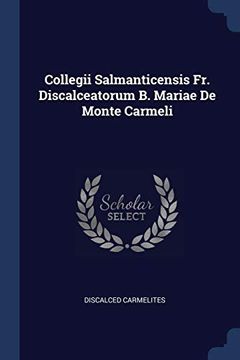 portada Collegii Salmanticensis fr. Discalceatorum b. Mariae de Monte Carmeli (en Inglés)