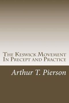 portada The Keswick Movement In Precept and Practice (en Inglés)