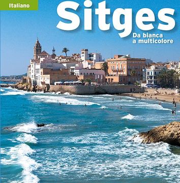 Sitges: Da bianca a multicolore (Sèrie 4)
