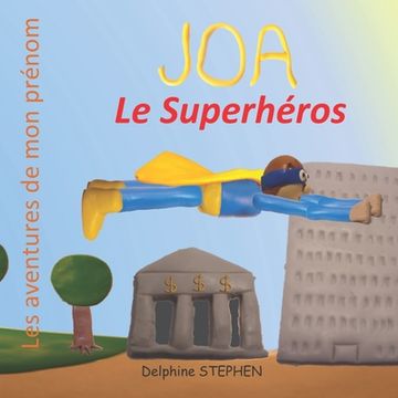 portada Joa le Superhéros: Les aventures de mon prénom (en Francés)