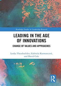 portada Leading in the age of Innovations: Change of Values and Approaches (Routledge Studies in Leadership Research) (en Inglés)