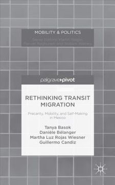 portada Rethinking Transit Migration: Precarity, Mobility, and Self-Making in Mexico (in English)