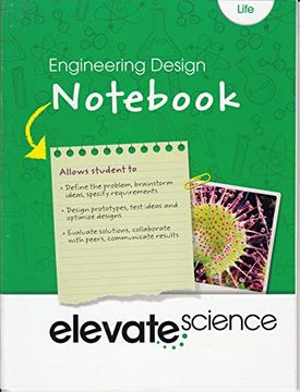 portada Elevate Middle Grade Science 2019 Engineering Design Notebook Life g Rade 7 (en Inglés)