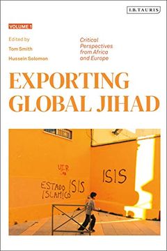portada Exporting Global Jihad: Volume One: Critical Perspectives from Africa and Europe (in English)