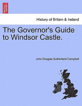 portada the governor's guide to windsor castle. (en Inglés)
