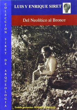 Del Neolítico al Bronce (Siret de arqueología (serie rústica))