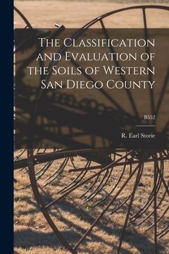 portada The Classification and Evaluation of the Soils of Western San Diego County; B552
