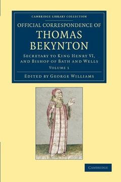 portada Official Correspondence of Thomas Bekynton 2 Volume Set: Official Correspondence of Thomas Bekynton - Volume 1 (Cambridge Library Collection - Rolls) (en Inglés)