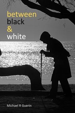 portada between black & white: short poems about life (en Inglés)