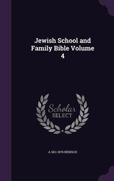 portada Jewish School and Family Bible Volume 4 (en Inglés)