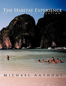 portada the habitat experience: an alternative vacation. (en Inglés)