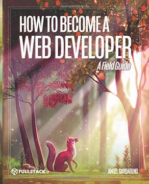 portada How to Become a web Developer: A Field Guide (in English)