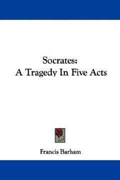 portada socrates: a tragedy in five acts (en Inglés)